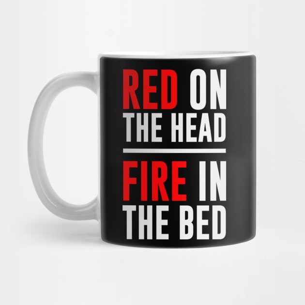 Red on the head fire in the bed by redsoldesign